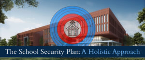 School Security Plan - A Holistic Approach